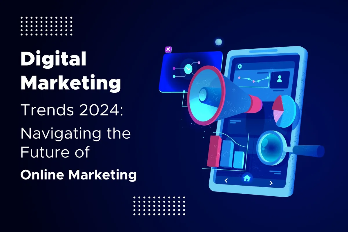 digital marketing trends 2024